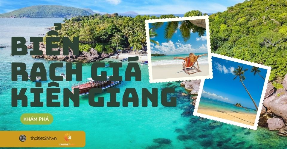 Biển Rạch Giá Kiên Giang - Khám phá bãi biển hoang sơ, trữ tình